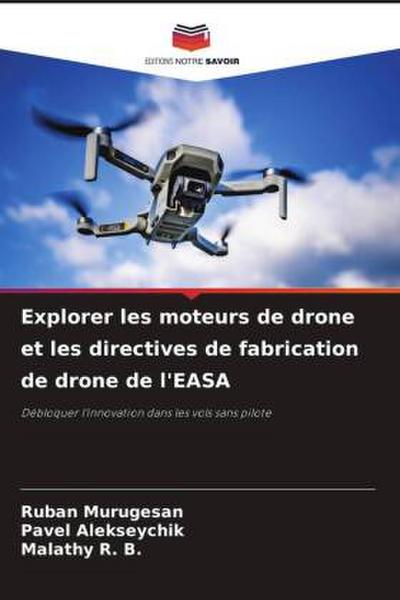 Explorer les moteurs de drone et les directives de fabrication de drone de l’EASA