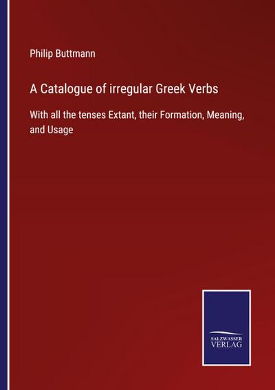 A Catalogue of irregular Greek Verbs