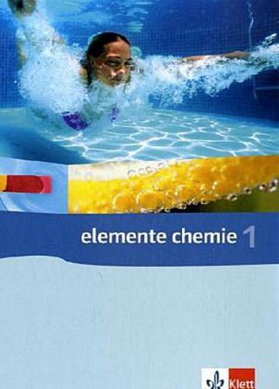 Elemente Chemie 1. Schülerband 7.-9. Schuljahr