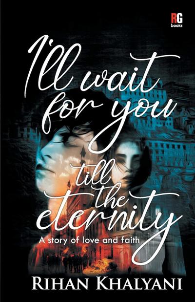 I’ll Wait For You Till The Eternity