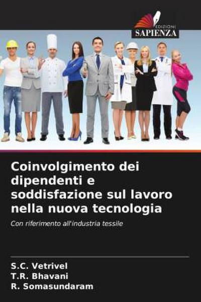 Coinvolgimento dei dipendenti e soddisfazione sul lavoro nella nuova tecnologia