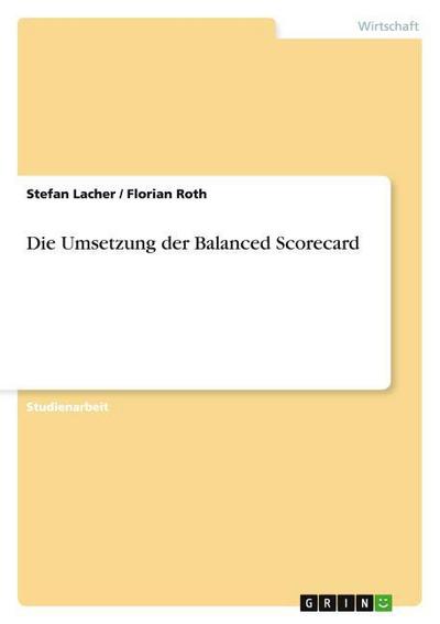 Die Umsetzung der Balanced Scorecard