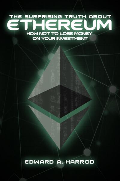 The Surprising Truth About Ethereum