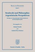 Strafrecht und Philosophie: Argentinische Perspektiven.