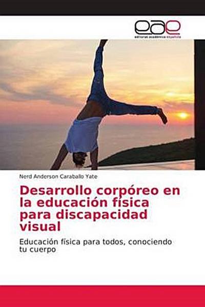 Desarrollo corpóreo en la educación física para discapacidad visual