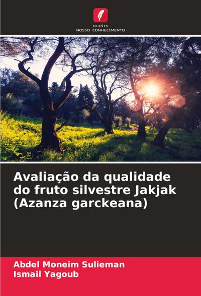Avaliação da qualidade do fruto silvestre Jakjak (Azanza garckeana)