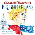 Elizabeth Warren’s Big, Bold Plans