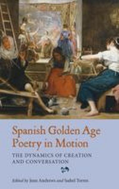 Spanish Golden Age Poetry in Motion