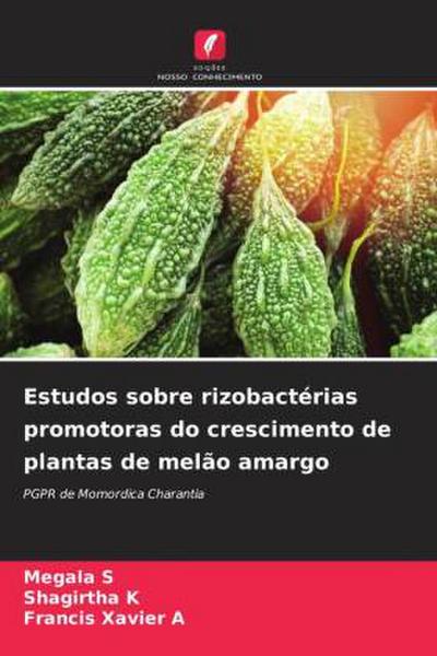 Estudos sobre rizobactérias promotoras do crescimento de plantas de melão amargo