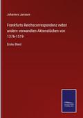 Frankfurts Reichscorrespondenz nebst andern verwan