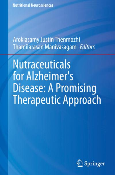 Nutraceuticals for Alzheimer’s Disease: A Promising Therapeutic Approach