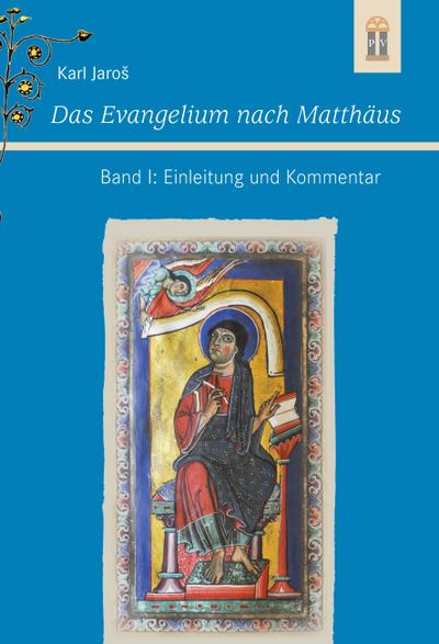 Das Evangelium nach Matthäus Band I: Einleitung und Kommentar