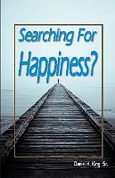 Searching For Happiness?