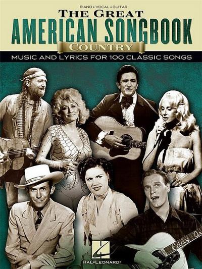 The Great American Songbook - Country: Music and Lyrics for 100 Classic Songs