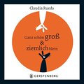 Ganz schön groß & ziemlich klein