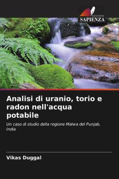Analisi di uranio, torio e radon nell’acqua potabile