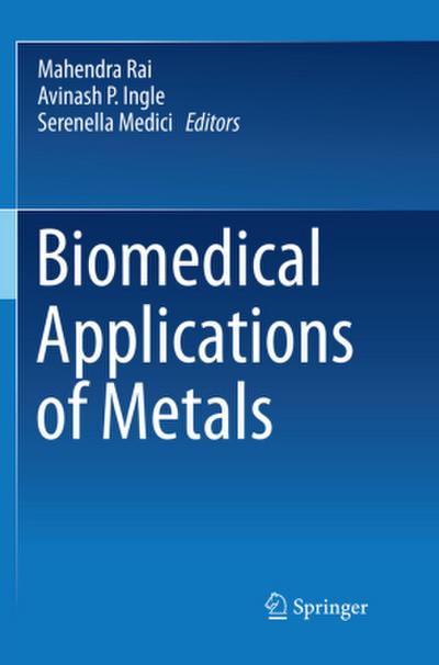 Biomedical Applications of Metals