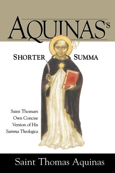 Aquinas’s Shorter Summa