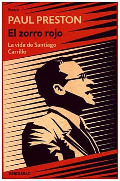 El zorro rojo : la vida de Santiago Carrillo