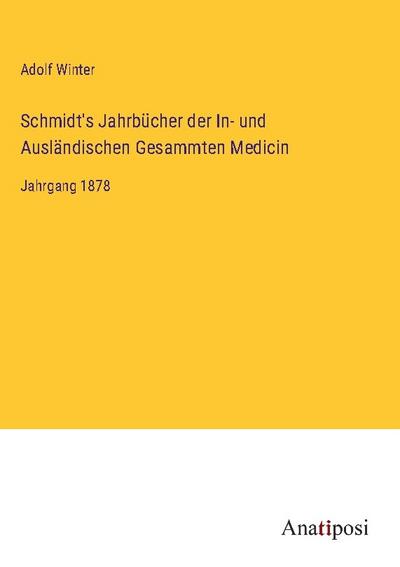 Schmidt’s Jahrbücher der In- und Ausländischen Gesammten Medicin