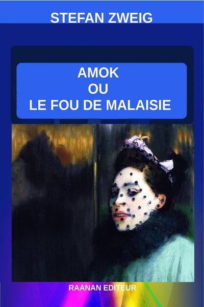 Amok ou Le Fou de Malaisie