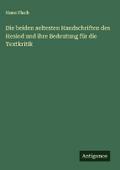 Die beiden aeltesten Handschriften des Hesiod und 