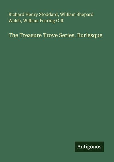 The Treasure Trove Series. Burlesque