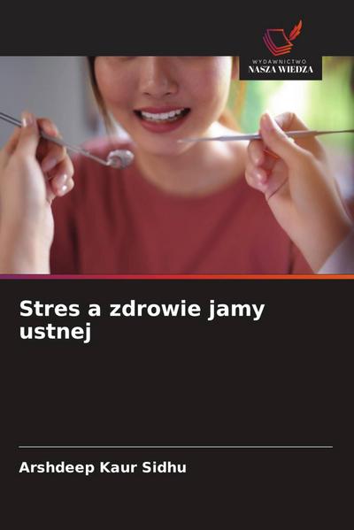 Stres a zdrowie jamy ustnej