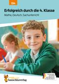 Erfolgreich durch die 4. Klasse – Mathe, Deutsch, Sachunterricht