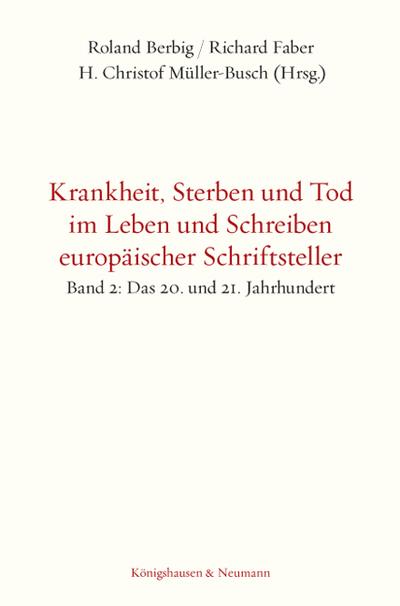 Krankheit, Sterben und Tod im Leben und Schreiben europäischer Schriftsteller 2