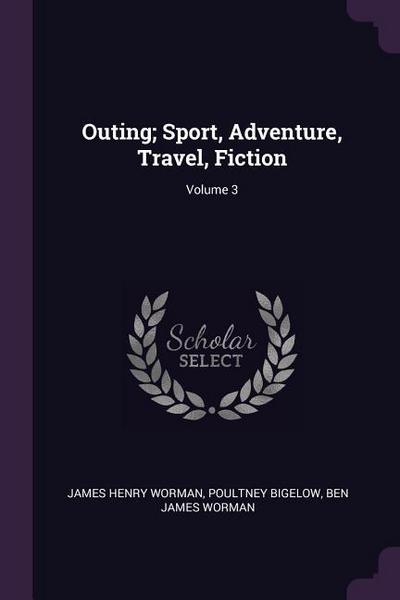 Outing; Sport, Adventure, Travel, Fiction; Volume 3