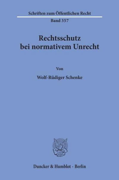 Rechtsschutz bei normativem Unrecht.