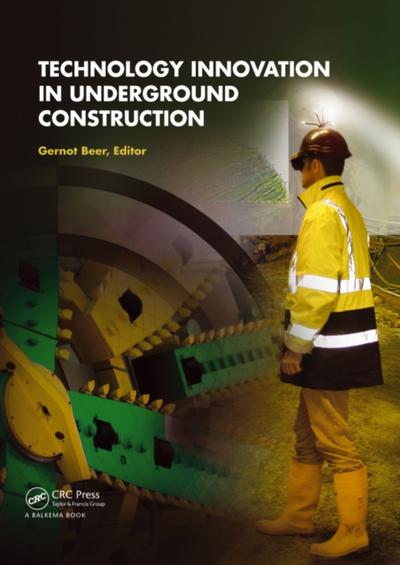 Technology Innovation in Underground Construction