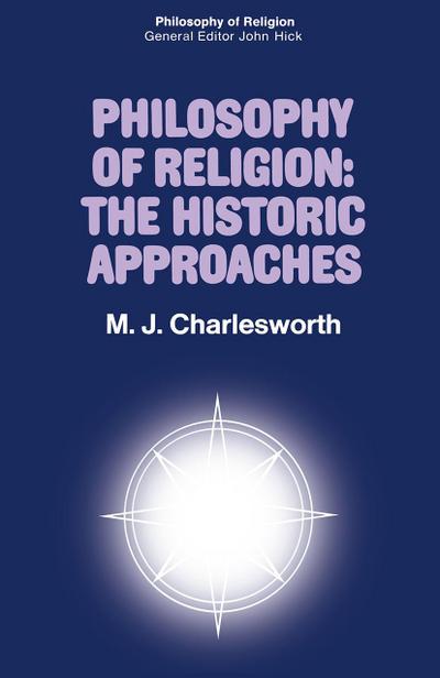 Philosophy of Religion: The Historic Approaches