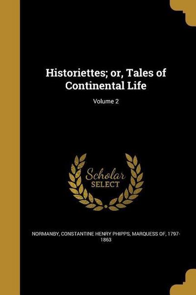 Historiettes; or, Tales of Continental Life; Volume 2