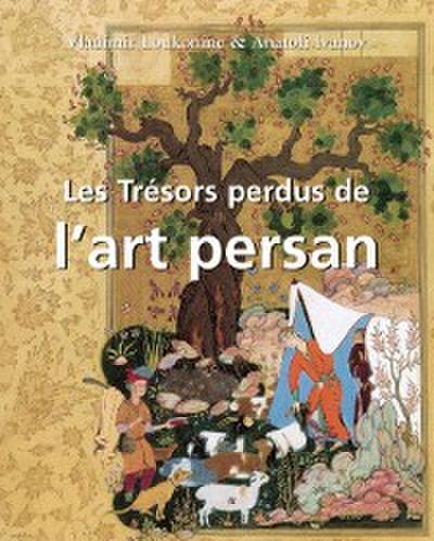 Les Trésors perdus de l’’art persan