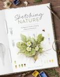 Sketching Nature: The Beginner’s Guide to Ke