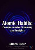 A Comprehensive Summary of Atomic Habits