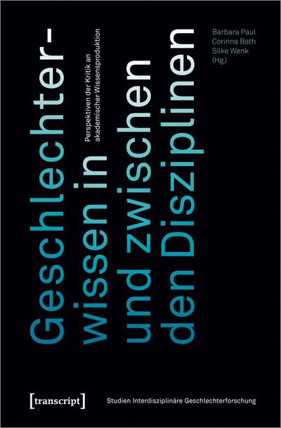 Geschlechterwissen in und zwischen den Disziplinen