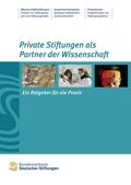 Private Stiftungen als Partner der Wissenschaft