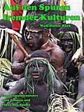 Auf den Spuren fremder Kulturen