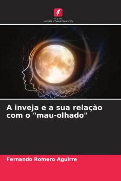 A inveja e a sua relação com o "mau-olhado"