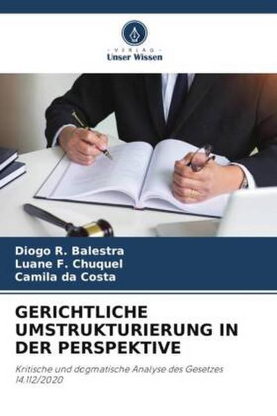 GERICHTLICHE UMSTRUKTURIERUNG IN DER PERSPEKTIVE
