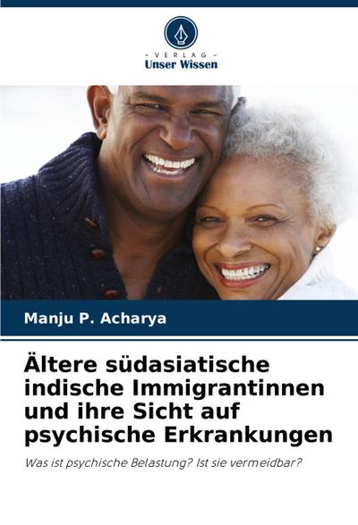 Ältere südasiatische indische Immigrantinnen und ihre Sicht auf psychische Erkrankungen