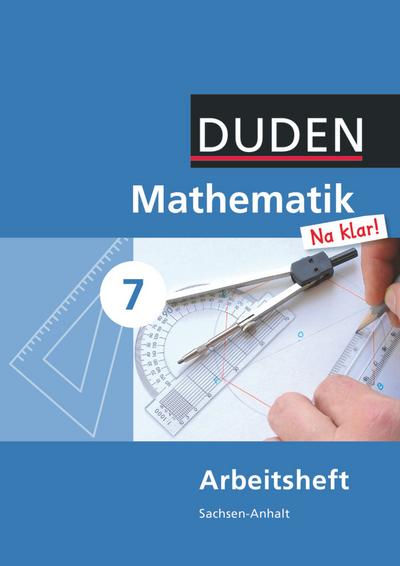 Mathematik Na klar! - Sekundarschule Sachsen-Anhalt: 7. Schuljahr - Arbeitsheft