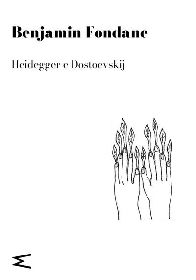 Fondane, B: Heidegger e Dostoevskij