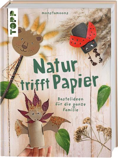 Das Natur- und Papier-Bastelbuch