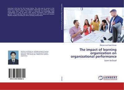 The impact of learning organization on organizational performance