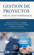 Gestion de Proyectos para el exito empresarial (Economia y Negocios)