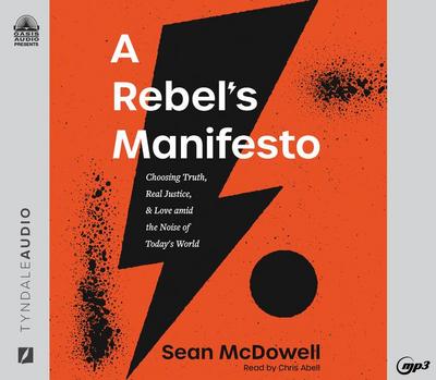 A Rebel’s Manifesto: Choosing Truth, Real Justice, and Love Amid the Noise of Today’s World
